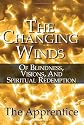 The Changing Winds: Of Blindness, Visions, And Spiritual Redemption