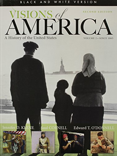 Black and White Edition of Visions of America: A History of the United States, Volume Two (2nd Edition)