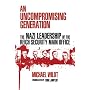 An Uncompromising Generation: The Nazi Leadership of the Reich Security Main Office (George L. Mosse Series)