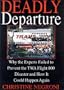 Deadly Departure: Why the Experts Failed to Prevent the TWA Flight 800 Disaster and How It Could Happen Again