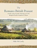 The Romano-British peasant : towards a study of people, landscapes, and work during the Roman occupation of Britain