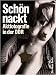 Image of Schön nackt - Aktfotografie in der DDR