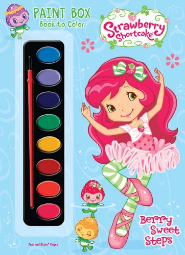 Strawberry Shortcake: Berry Sweet Steps Paint Box Book to Color (Strawberry Shortcake (Dalmatian Press))