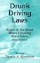 Drunk Driving Laws: Rules of the Road When Crossing State Lines, 2nd Ed.