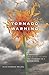 Tornado Warning: A Memoir of Teen Dating Violence and Its Effect on a Woman's Life