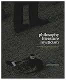 Philosophy, literature, mysticism : an anthology of essays on the thought and influence of Emanuel Swedenborg