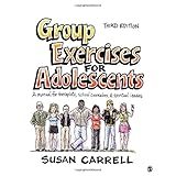 group exercises for adolescents a manual for therapists school counselors and spiritual leaders