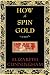 How To Spin Gold