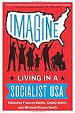 Imagine: Living in a Socialist USA