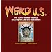 Weird U.S.: Your Travel Guide to America's Local Legends and Best Kept Secrets