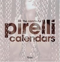 The Complete Pirelli Calendars: 1964-2007