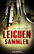 Der Leichensammler: Historischer Kriminalroman