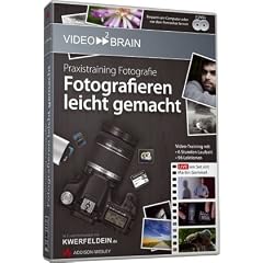 Praxistraining Fotografie: Fotografieren leicht gemacht