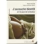 J'accouche bient�t et j'ai peur de la douleur