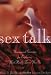 Sex Talk: Uncensored Exercises for Exploring What Really Turns You on