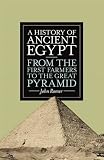 from John Romer A History of Ancient Egypt: From the First Farmers to the Great Pyramid