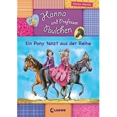 Hanna und Professor Paulchen 04. Ein Pony tanzt aus der Reihe