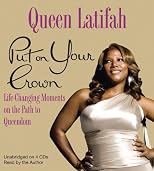 Put on Your Crown: Ten Life-Changing Moments on the Path to Queendom