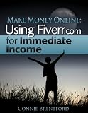 Make Money Online Using Fiverr.com For Immediate Income