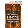 The Autobiography Of Henry VIII