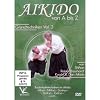 Aikido von A bis Z Grundtechniken Vol.3