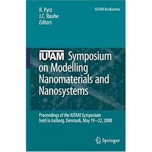 【クリックで詳細表示】IUTAM Symposium on Modelling Nanomaterials and Nanosystems： Proceedings of the IUTAM Symposium held in Aalborg， Denmark， 19-22 May， 2008 (IUTAM Bookseries (closed)) [ハードカバー]