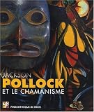 Jackson Pollock et le Chamanisme
