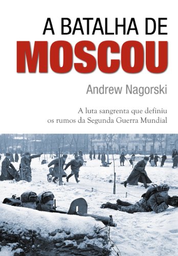 A Batalha de Moscou (Portuguese Edition)