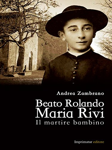 Beato Rolando Maria Rivi (Italian Edition)