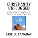 Christianity Unplugged - Following Jesus beyond the construct of religion