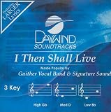 I Then Shall Live (Daywind Soundtracks)