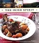 The Irish Spirit: Recipes Inspired By the Legendary Drinks of Ireland