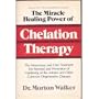 The Miracle Healing Power of Chelation Therapy