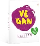 vegan grillen: einfach - lecker - lak...