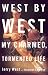 West
by
West:
My
Charmed,
Tormented
Life