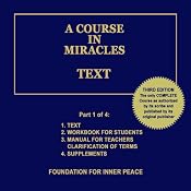 A Course in Miracles: Text, Vol. 1 | [Dr. Helen Schucman (scribe)]