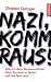 Christian Springer �Nazi, komm raus�