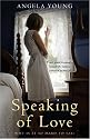 Speaking of Love: A Novel