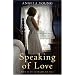 Speaking of Love: A Novel
