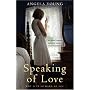 Speaking of Love: A Novel