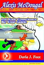 Alexis McDougal starring in...Let Your Conscience Be Your Guide
