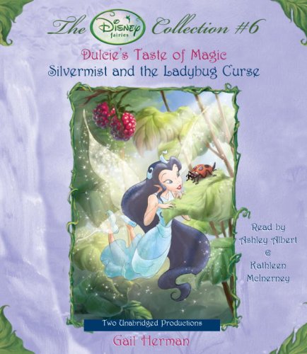 Disney Fairies Collection #6: Dulcie's Taste of Magic; Silvermist and the Ladybug Curse (Disney Fairies Collection)