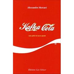Kafka Cola : Sans piti� ni sucre ajout�