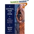 Central Park in the Dark: More Mysteries of Urban Wildlife by Marie Winn