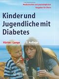 Kinder und Jugendliche mit Diabetes: Medizinischer und psychologischer Ratgeber f&uuml;r Eltern - Peter H&uuml;rter, Karin Lange
