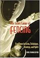 The Inner Game of Fencing: Excellence in Form, Technique, Strategy and Spirit.