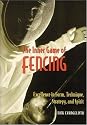 The Inner Game of Fencing: Excellence in Form, Technique, Strategy, and Spirit
