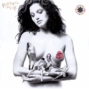 Red Hot Chili Peppers -  Mother`s Milk
