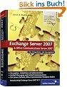 Exchange Server 2007 und Office Communications Server 2007: Das Integrations- und L�sungsbuch. Mit Schwerpunkten Unified Communications und Mobilit�t. (Galileo Computing)