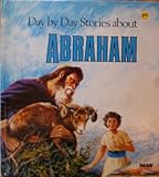 Day by day stories about Abraham
